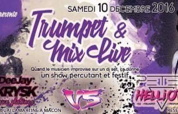 Soirée Trumpet & Mix Live au Voltaire le 10 décembre