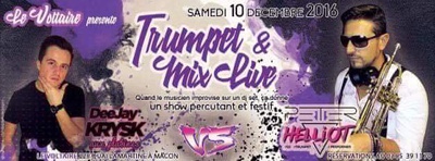 Soirée Trumpet & Mix Live au Voltaire le 10 décembre